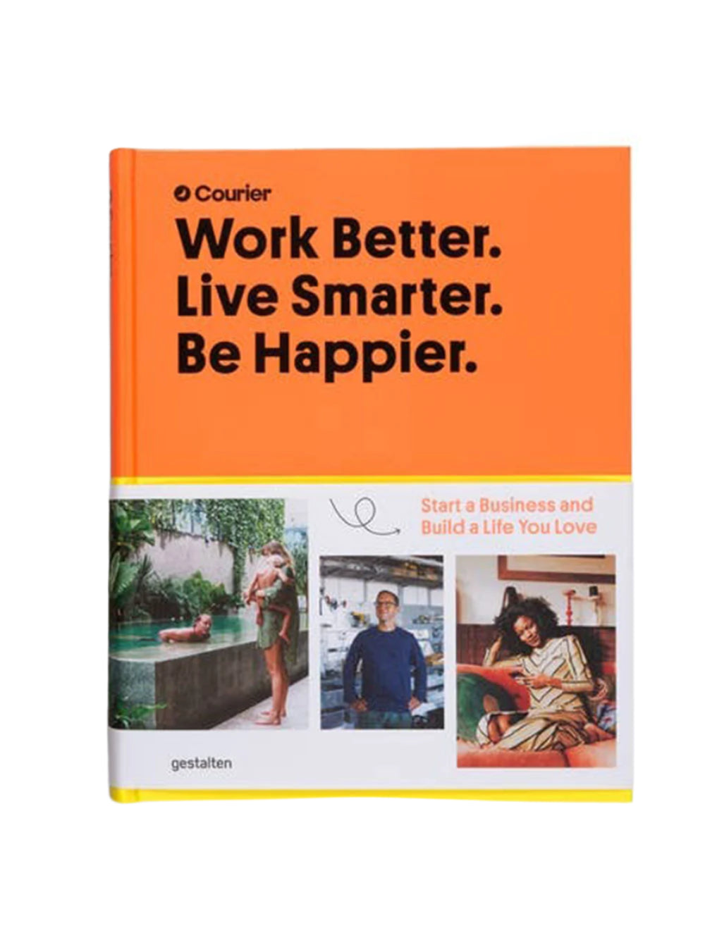 GESTALTEN-Work Better. Live Smarter. Be Happier.-